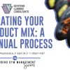 Curating your Product Mix – A Continual Process - Webinar
