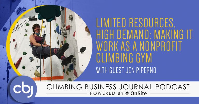 Limited Resources, High Demand: Making It Work as a Nonprofit Climbing Gym – CBJ Podcast with Jen Piperno