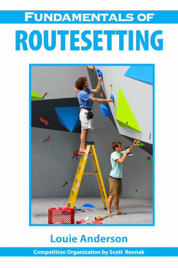 Fundamentals of Routesetting by Louie Anderson